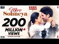 Kabir Singh Mere Sohneya Song Shahid K Kiara A Sandeep V Sachet Parampara Irshad K