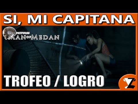 Man of Medan: Logro / Trofeo Sí, mi capitana (Aye, aye captain)