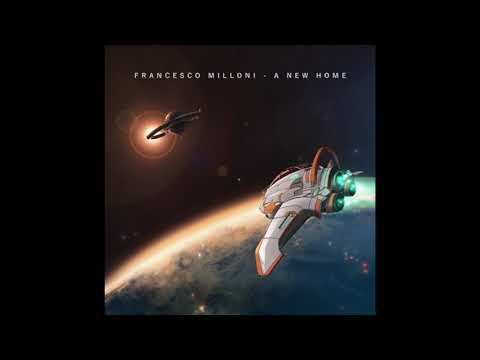 Francesco Milloni - A New Home (Audio)