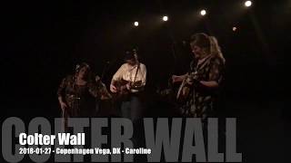 Colter Wall - Caroline - 2018-01-27 - Copenhagen Vega, DK