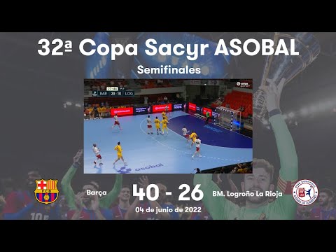 32ª Copa Sacyr ASOBAL Semifinal: Barça - BM. Logroño La Rioja 40-26