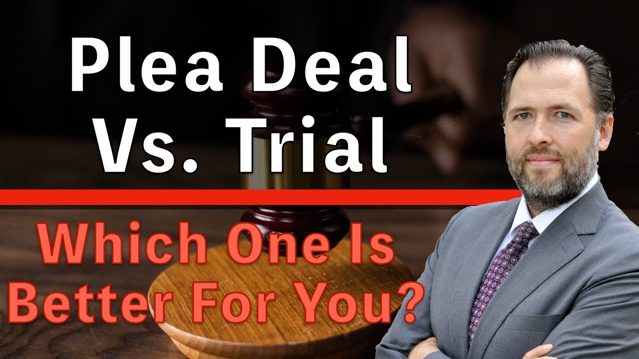 Criminal Trial Or Plea Deal? What You Must Know to Choose Wisely (2026)