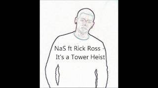 ♫ Nas ft Rick Ross - It's a Tower Heist ♫