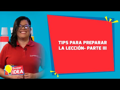 Superlibro │ Super Idea │ Tips para preparar la Lección Parte 3