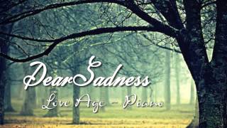 Dear Sadness - Love Age -   Tiếng đàn Piano, Violin.