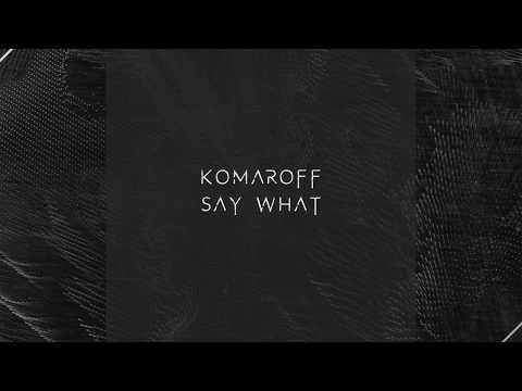 #ATCFD165: Komaroff - Say What