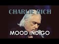 Charlie Rich – Mood Indigo (demo fragment) [remastered / enchanced]