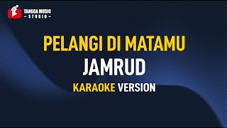 Download lagu Jamrud - Pelangi Di Matamu (Karaoke) mp3