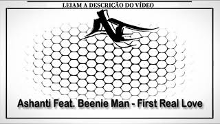 Ashanti Feat. Beenie Man - First Real Love