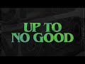 D’Angello & Francis - Up To No Good (Extended Mix)