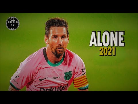 Lionel Messi 2021 ► Alan Walker & Ava Max - Alone, Pt. II ► HD