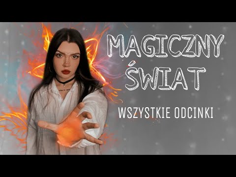 MAGICZNY ŚWIAT 🔮 WSZYSTKIE ODCINKI