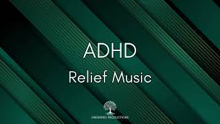 ADHD Relief Music: Boost Focus and Concentration, Study Music