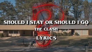 Should I Stay or Should I Go (Lyrics &amp; Sub Esp) Stranger Things | The Clash