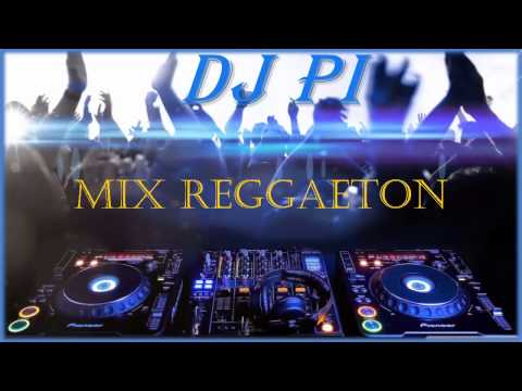 Reggaeton Mix Dj Pi