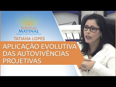 Tertúlia Matinal 63 - Aplicação Evolutiva das Autovivências Projetivas