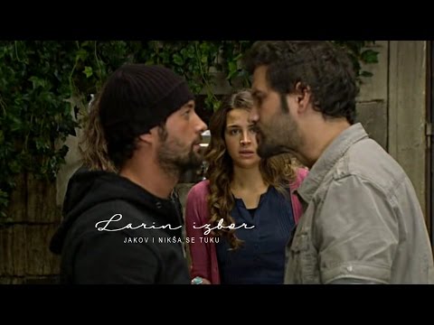 Larin izbor : Jakov i Nikša se tuku