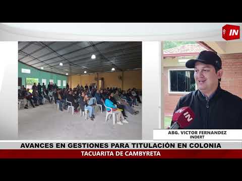 AVANZAN GESTIONES PARA LA TITULACIÓN DE TIERRAS EN LA COLONIA TACUARÍ