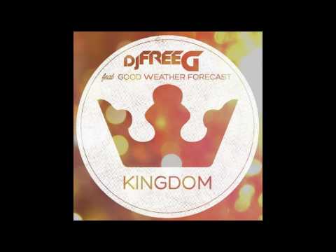 Kingdom - FreeG feat. Good Weather Forecast (Official Praisecamp Song)