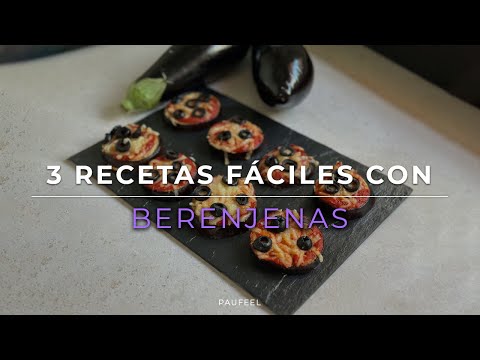3 RECETAS FÁCILES CON BERENJENA #ideadecena #berenjena