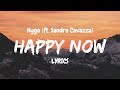 Kygo Happy Now Ft Sandro Cavazza LYRICS