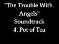 The Trouble With Angels Soundtrack 4. Pot of Tea