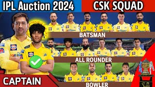 IPL Auction 2024 | Chennai Super Kings Team Final Squad | CSK Team Full Squad 2024 | CSK Team 2024