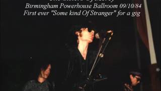 The Sisters Of Mercy Birmingham Powerhouse 09/10/84 Some Kind Of Stranger