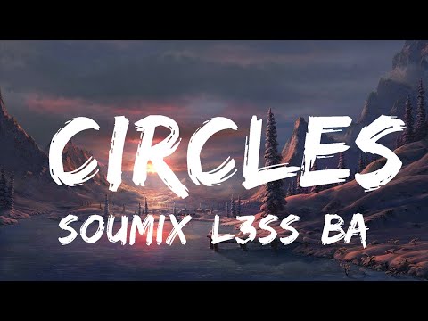 SouMix, L3ss, Barmuda - Circles (Lyrics)