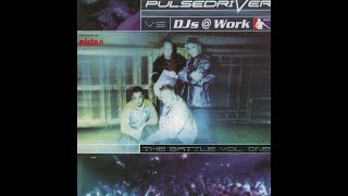 Pulsedriver vs DJs @ Work: The Battle Vol. One - CD2 Pulsedriver In The Mix