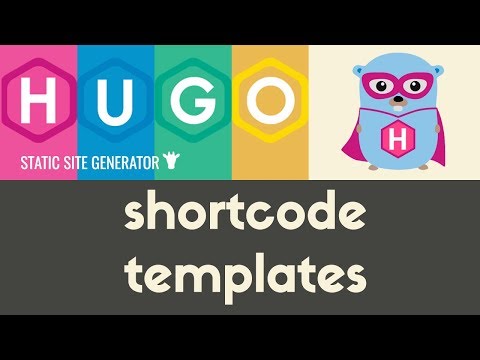 Shortcode Templates | Hugo Static Site Generator | Tutorial 22