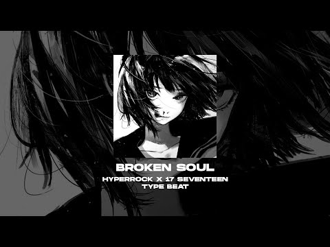 [FREE] HYPERROCK x 17 SEVENTEEN x HYPERPUNK x HYPERPOP TYPE BEAT - Broken Soul [prod. by WHAT?BOY]
