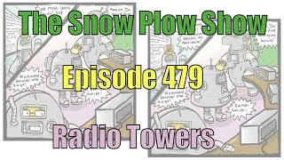 The Snow Plow Show Episode 479 - Radio Towers