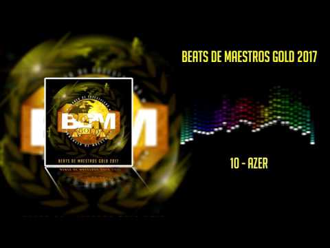 Beats De Maestros Gold 2017 - 10 - Azer
