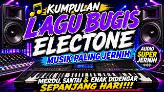 Download lagu 🎵 KUMPULAN LAGU BUGIS ELECTONE MUSIK PALING JERNIH – MERDU, SANTAI & ENAK DIDENGAR SEPANJANG HARI!!! mp3