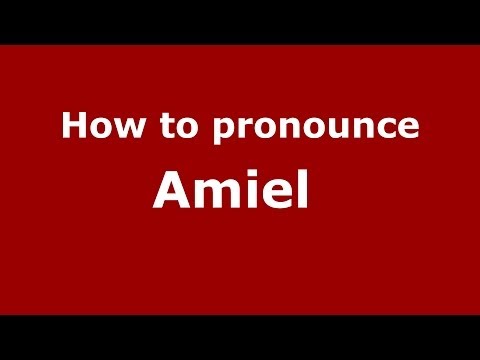 How to pronounce Amiel  (French/France) - PronounceNames.com