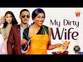 MY DIRTY WIFE(EBUBE NWAGBO, CHIOMA NWAOHA, ARTUS FRANK)-Nigerian Movies | Latest Nigerian Movie 2023