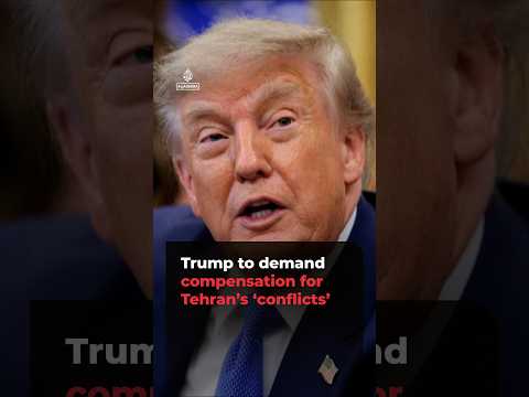 Trump to demand compensation for Tehran’s ‘conflicts’ | #ajshorts