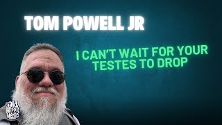 I can’t wait for your testes to drop