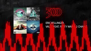 Eric Bellinger - Valet (ft. Fetty Wap &amp; 2 Chainz) | 300 Ent (Official Audio)