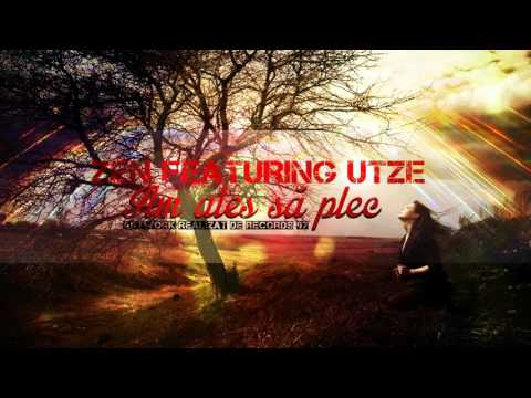 Zen featuring Utze - Am ales să plec(Prod. Records 97)
