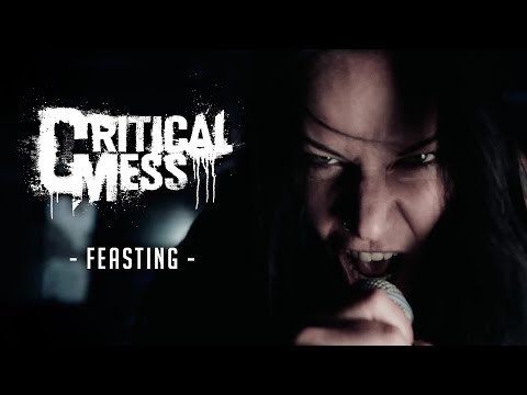 CRITICAL MESS - Feasting (OFFICIAL VIDEO)