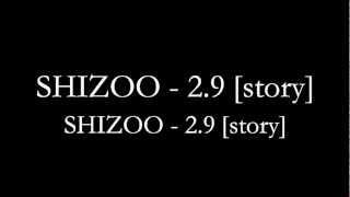 SHIZOO - 2.9 [story] #JPRAP