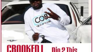 Crooked I - Dip 2 This (Produced by L.T. Hutton) (Full CDQ/Untagged)
