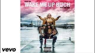 Remy Ma - Wake Me Up Bitch ft. Lil' Kim (remix)