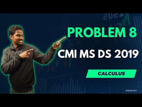 CMI MS DS 2019 | Problem 8 | Calculus | Cheenta