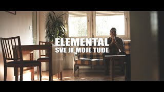 Elemental - Sve je moje tuđe [Official music video]