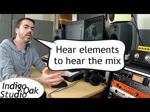 Indigo Oak Studio - Hear elements to hear the mix - Tutorial