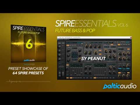 Spire Essentials Vol 6 - Future Bass & Pop || Preset Showcase