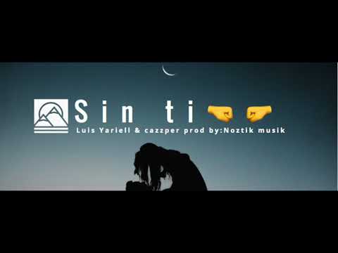Video Sin Tí (Audio) de Luis Yariell 